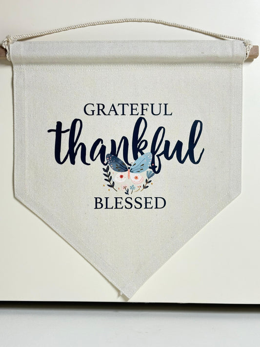 Grateful - Thankful - Blessed - Canvas Wall Hanging