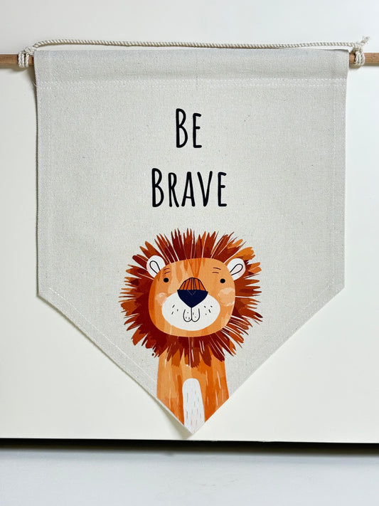 Be Brave - Canvas Wall Hanging